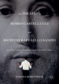 Theatre of Romeo Castellucci and Societas Raffaello Sanzio