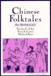 Chinese Folktales: An Anthology