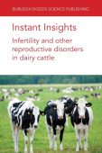Instant Insights: Infertility and Other Reproductive Disorders in Dairy Cattle