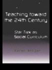 Teaching Toward the 24th Century