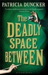 Deadly Space Between