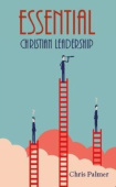 Essential Christian Leadership