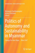 Politics of Autonomy and Sustainability in Myanmar