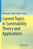 Current Topics in Summability Theory and Applications