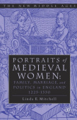 PORTRAITS OF MEDIEVAL WOMEN
