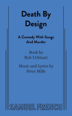 Death by Design: A Comedy with Songs and Murder