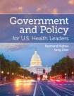 Government And Policy For U.S. Health Leaders