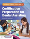 Jones & Bartlett Learning's Certification Preparation For Dental Assisting, Enhanced Edition