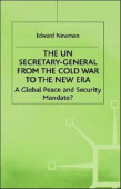 UN Secretary-General from the Cold War to the New Era