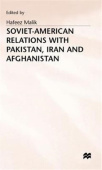 Soviet-American Relations with Pakistan, Iran and Afghanistan