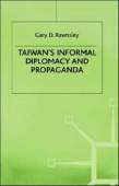 Taiwan's Informal Diplomacy and Propaganda