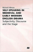 Self-Speaking in Medieval and Early Modern English Drama