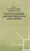Political Violence and the Struggle in South Africa