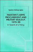 Pakistan's Arms Procurement and Military Buildup, 1979-99
