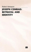 Joseph Conrad: Betrayal and Identity