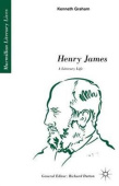 Henry James: A Literary Life