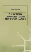 German Communists and the Rise of Nazism