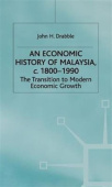 Economic History of Malaysia, c.1800-1990