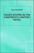 Fallen Women in the Nineteenth-Century Novel