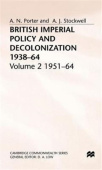 British Imperial Policy and Decolonization, 1938-64