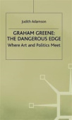 Graham Greene: The Dangerous Edge