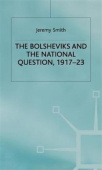 Bolsheviks and the National Question, 1917–23