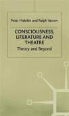 Consciousness, Literature and Theatre