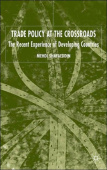 Trade Policy at the Crossroads