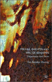 Mikhail Bakhtin and Walter Benjamin
