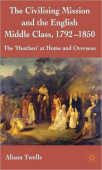 Civilising Mission and the English Middle Class, 1792-1850