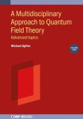 Multidisciplinary Approach to Quantum Field Theory, Volume 2