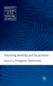 Theorizing Identities and Social Action
