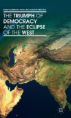 Triumph of Democracy and the Eclipse of the West