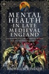 Mental Health in Late Medieval England