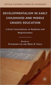 Developmentalism in Early Childhood and Middle Grades Education