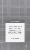 Singular Politics of Derrida and Baudrillard