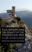 Film, Memory and the Legacy of the Spanish Civil War