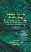 Atlantic Worlds in the Long Eighteenth Century