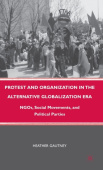 Protest and Organization in the Alternative Globalization Era