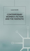 Contemporary Women’s Fiction and the Fantastic