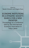 Economic Institutions in a Dynamic Society: Search for a New Frontier
