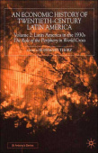 Economic History of Twentieth-Century Latin America