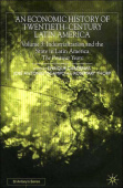 Economic History of Twentieth-Century Latin America