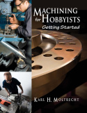 Machining for Hobbyists