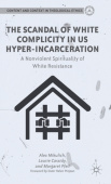 Scandal of White Complicity in US Hyper-incarceration