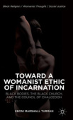Toward a Womanist Ethic of Incarnation