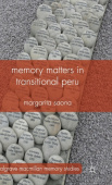 Memory Matters in Transitional Peru