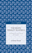 Death Penalty in Africa: Foundations and Future Prospects
