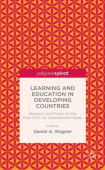 Learning and Education in Developing Countries: Research and Policy for the Post-2015 UN Development Goals