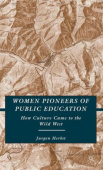 Women Pioneers of Public Education